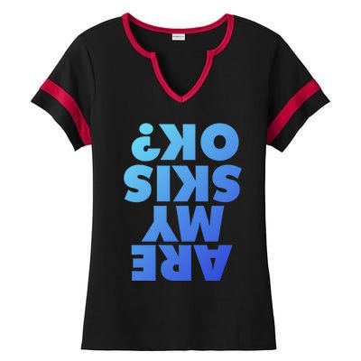 Are My Skis Ok? Gift Ladies Halftime Notch Neck Tee