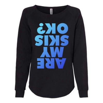 Are My Skis Ok? Gift Womens California Wash Sweatshirt