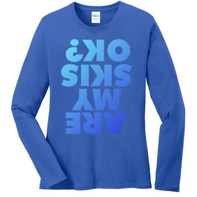 Are My Skis Ok? Gift Ladies Long Sleeve Shirt