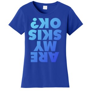 Are My Skis Ok? Gift Women's T-Shirt