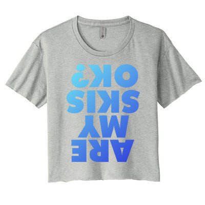 Are My Skis Ok? Gift Women's Crop Top Tee