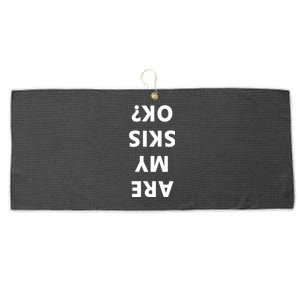 Are My Skis Okay Winter Funny Skiing Gift Large Microfiber Waffle Golf Towel