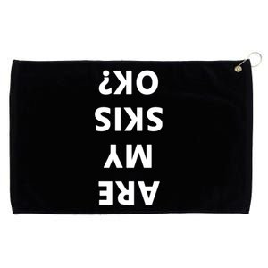 Are My Skis Okay Winter Funny Skiing Gift Grommeted Golf Towel