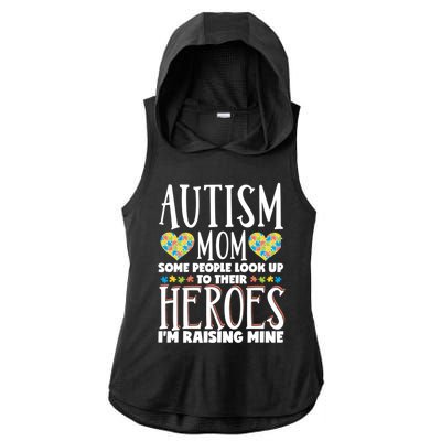 Autism Mom Some People Look Up Their Heroes IM Raising Mine Gift Ladies PosiCharge Tri-Blend Wicking Draft Hoodie Tank