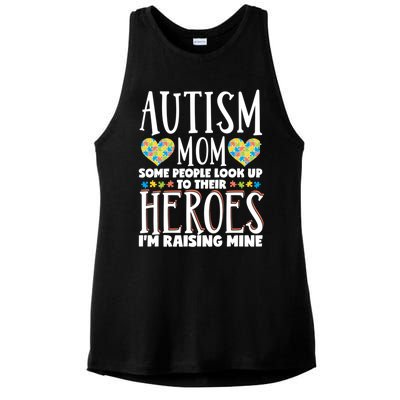 Autism Mom Some People Look Up Their Heroes IM Raising Mine Gift Ladies PosiCharge Tri-Blend Wicking Tank