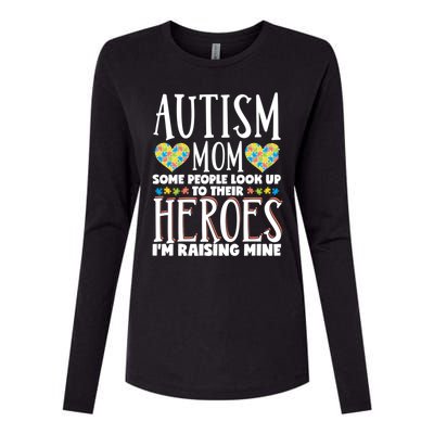 Autism Mom Some People Look Up Their Heroes IM Raising Mine Gift Womens Cotton Relaxed Long Sleeve T-Shirt