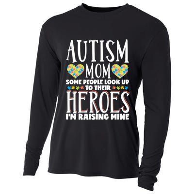 Autism Mom Some People Look Up Their Heroes IM Raising Mine Gift Cooling Performance Long Sleeve Crew