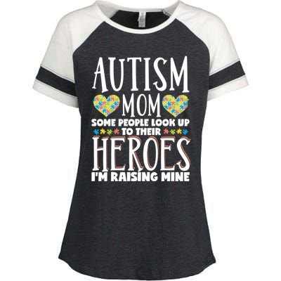 Autism Mom Some People Look Up Their Heroes IM Raising Mine Gift Enza Ladies Jersey Colorblock Tee