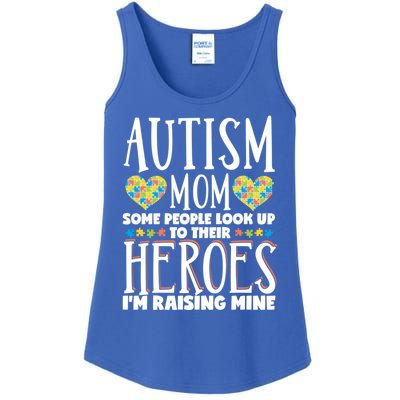 Autism Mom Some People Look Up Their Heroes IM Raising Mine Gift Ladies Essential Tank