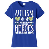 Autism Mom Some People Look Up Their Heroes IM Raising Mine Gift Women's T-Shirt