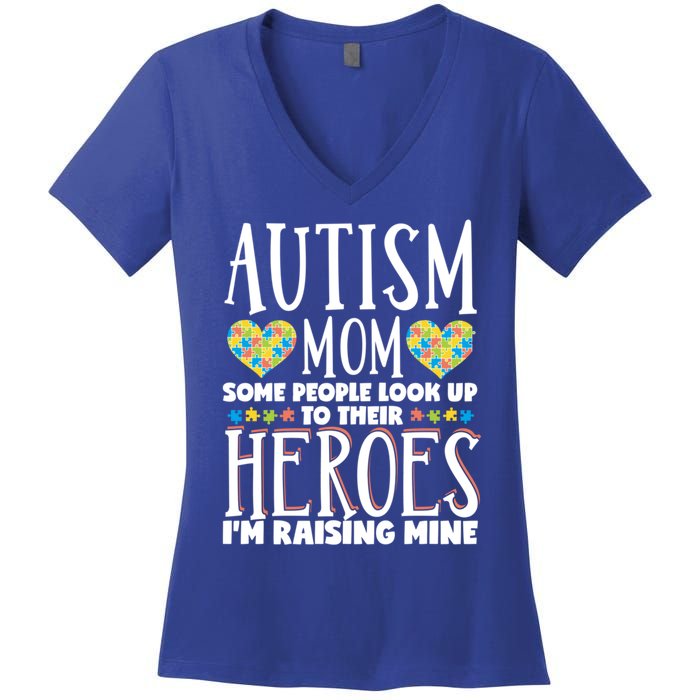 Autism Mom Some People Look Up Their Heroes IM Raising Mine Gift Women's V-Neck T-Shirt