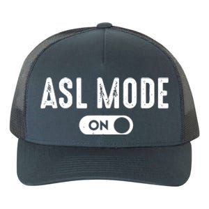 ASL Mode Sign Language Gift Deaf Gift ASL Teacher Gift Yupoong Adult 5-Panel Trucker Hat