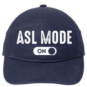 ASL Mode Sign Language Gift Deaf Gift ASL Teacher Gift 7-Panel Snapback Hat