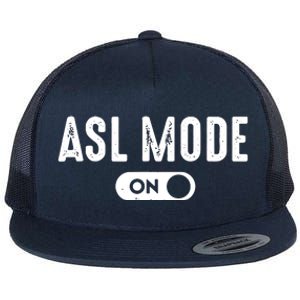 ASL Mode Sign Language Gift Deaf Gift ASL Teacher Gift Flat Bill Trucker Hat