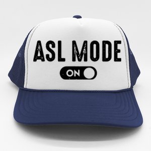 ASL Mode Sign Language Gift Deaf Gift ASL Teacher Gift Trucker Hat