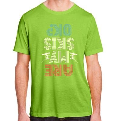 Are My Skis Ok Skiing Lover Ice Ski Winter Sport Gift Adult ChromaSoft Performance T-Shirt