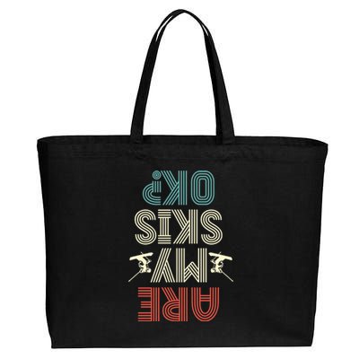 Are My Skis Ok Skiing Lover Ice Ski Winter Sport Gift Cotton Canvas Jumbo Tote