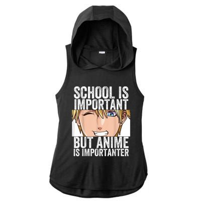 Anime Merch School Is Important But Anime Is Importanter Ladies PosiCharge Tri-Blend Wicking Draft Hoodie Tank