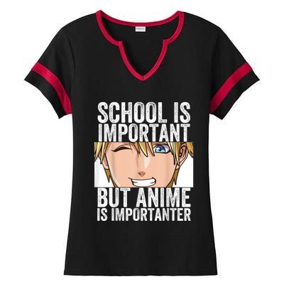 Anime Merch School Is Important But Anime Is Importanter Ladies Halftime Notch Neck Tee