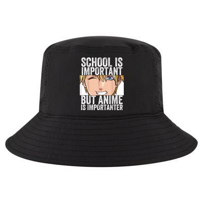 Anime Merch School Is Important But Anime Is Importanter Cool Comfort Performance Bucket Hat