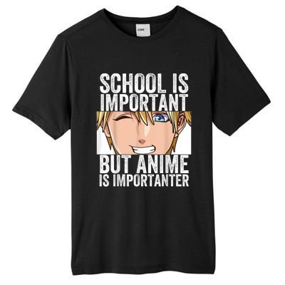 Anime Merch School Is Important But Anime Is Importanter Tall Fusion ChromaSoft Performance T-Shirt