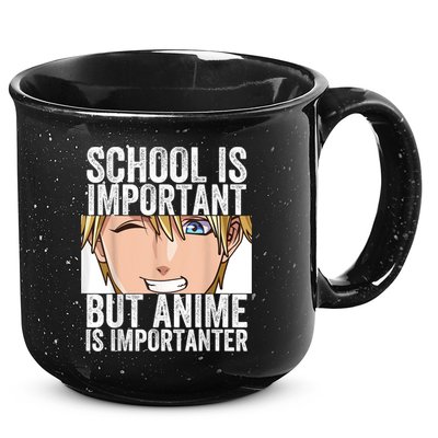 Anime Merch School Is Important But Anime Is Importanter 15oz Campfire Ceramic Mug