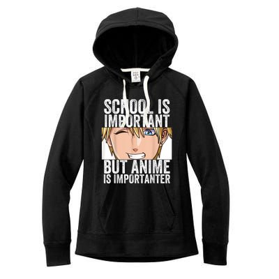 Anime Merch School Is Important But Anime Is Importanter Women's Fleece Hoodie