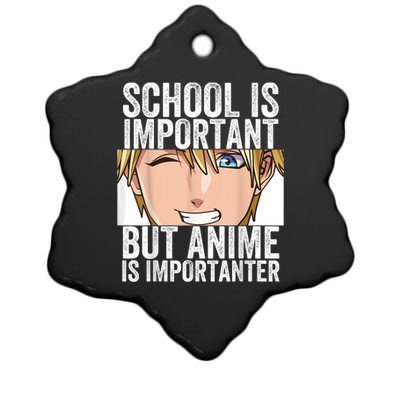 Anime Merch School Is Important But Anime Is Importanter Ceramic Star Ornament