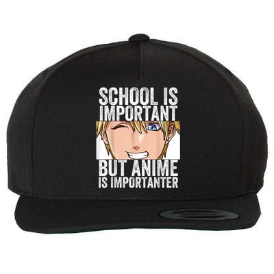 Anime Merch School Is Important But Anime Is Importanter Wool Snapback Cap