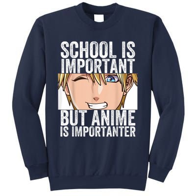 Anime Merch School Is Important But Anime Is Importanter Sweatshirt