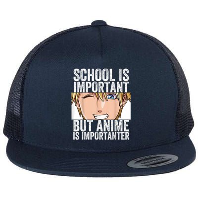 Anime Merch School Is Important But Anime Is Importanter Flat Bill Trucker Hat