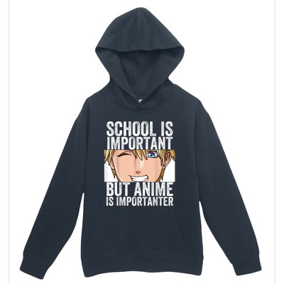 Anime Merch School Is Important But Anime Is Importanter Urban Pullover Hoodie