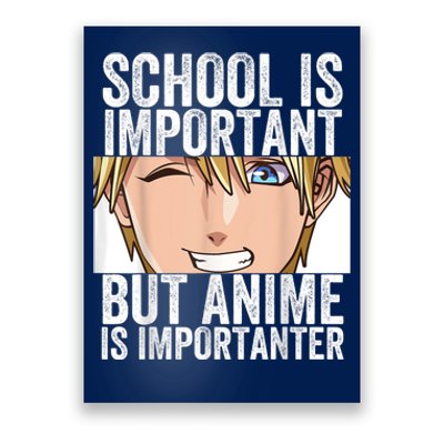 Anime Merch School Is Important But Anime Is Importanter Poster