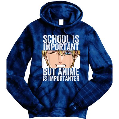 Anime Merch School Is Important But Anime Is Importanter Tie Dye Hoodie