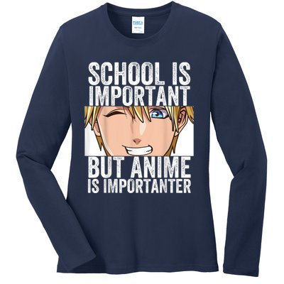 Anime Merch School Is Important But Anime Is Importanter Ladies Long Sleeve Shirt