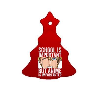 Anime Merch School Is Important But Anime Is Importanter Ceramic Tree Ornament