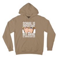 Anime Merch School Is Important But Anime Is Importanter Hoodie