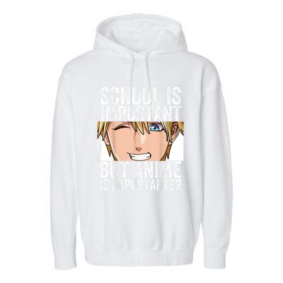 Anime Merch School Is Important But Anime Is Importanter Garment-Dyed Fleece Hoodie