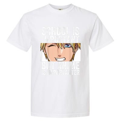 Anime Merch School Is Important But Anime Is Importanter Garment-Dyed Heavyweight T-Shirt