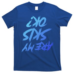 Are My Skis Okay Gift T-Shirt