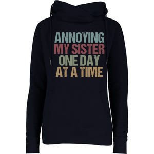 Annoying My Sister One Day At A Time Funny Colored Sibling Womens Funnel Neck Pullover Hood