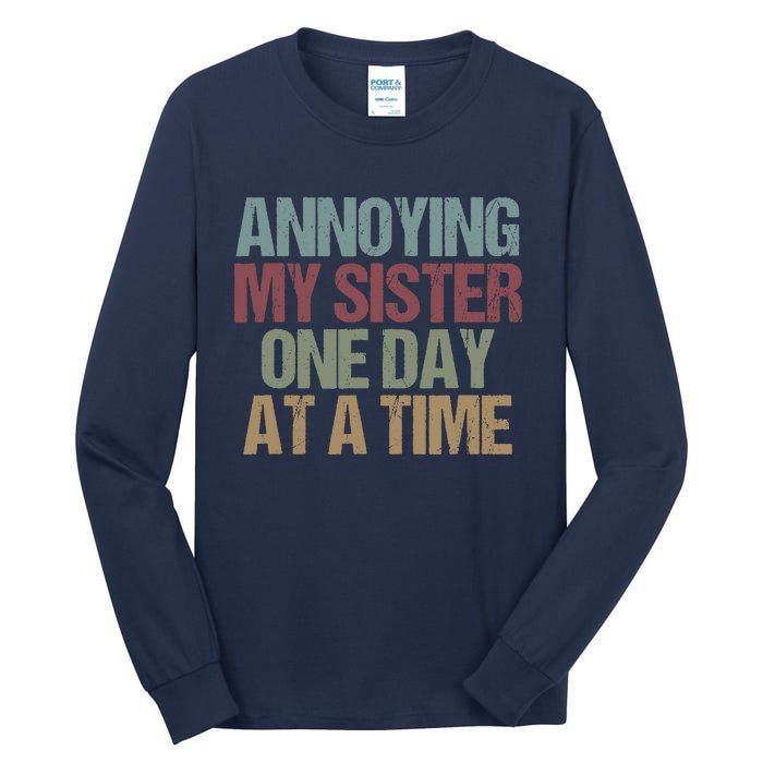 Annoying My Sister One Day At A Time Funny Colored Sibling Tall Long Sleeve T-Shirt