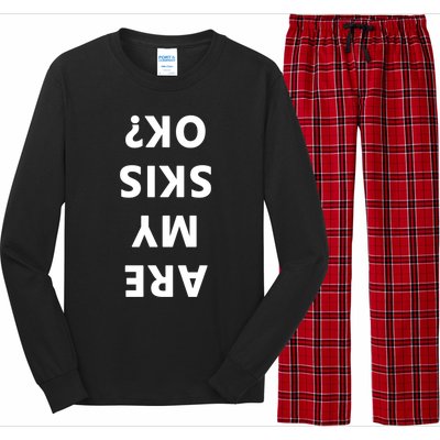 Are My Skis Okay Winter Funny Skiing Gift Long Sleeve Pajama Set