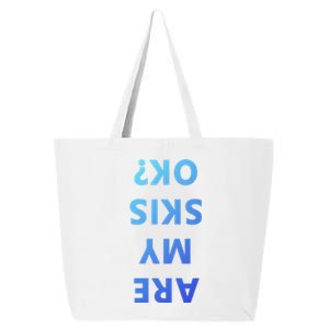 Are My Skis Okay Winter Funny Skiing Gift 25L Jumbo Tote