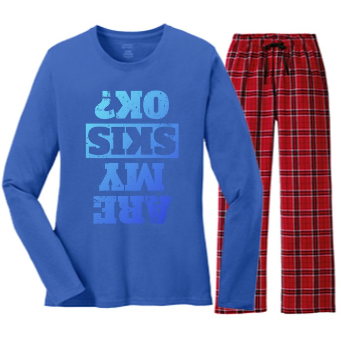 Are My Skis Ok? Funny Downhill Skiing Winter Funny Gift Women's Long Sleeve Flannel Pajama Set 