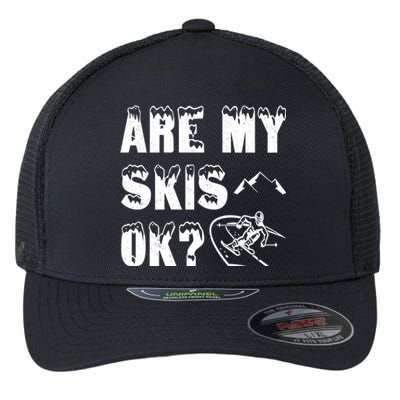 Are My Skis Ok? Funny Skiing Funny Gift Cute Gift Flexfit Unipanel Trucker Cap