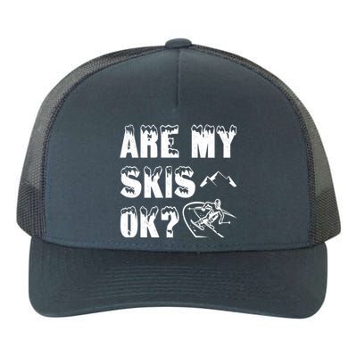 Are My Skis Ok? Funny Skiing Funny Gift Cute Gift Yupoong Adult 5-Panel Trucker Hat