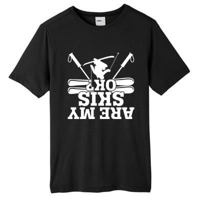 Are My Skis Ok? Funny Skiing Winter Sports Novelty For Skier Gift Tall Fusion ChromaSoft Performance T-Shirt