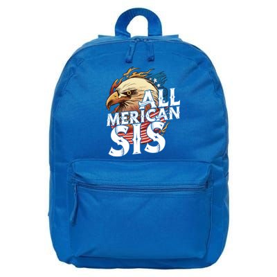 All Merican Sis 4th Of July Eagle Usa Flag American Sister Gift 16 in Basic Backpack