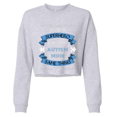 Autism Mom Superhero Autism Awareness Month Cropped Pullover Crew